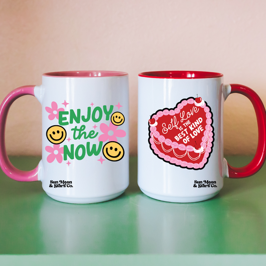 Enjoy the Now| Self-Care is the Best Kind of Love 11oz Mug