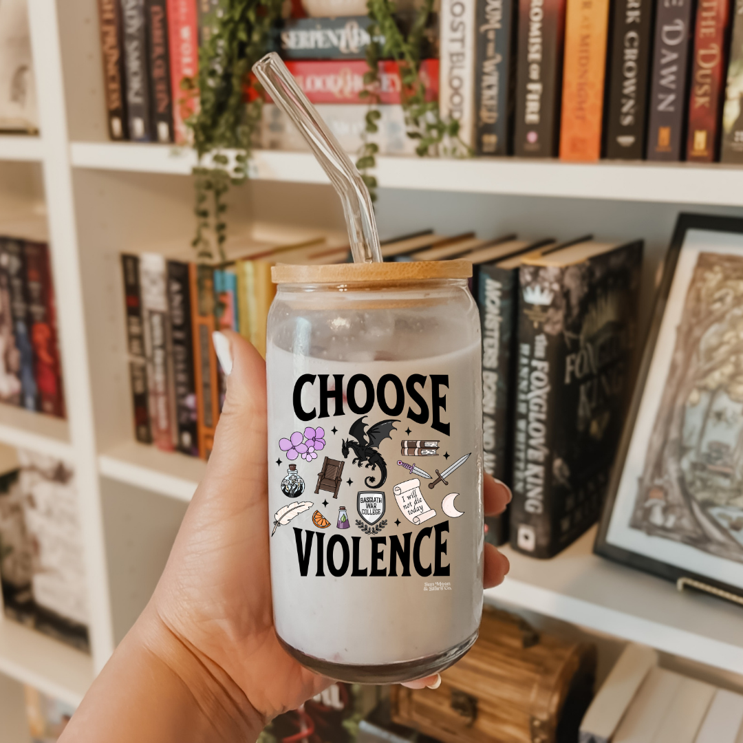 Choose Violence| Fourth Wing| Basgiath War College| Bookish| I Will Not Die Today| 16oz Glass Can