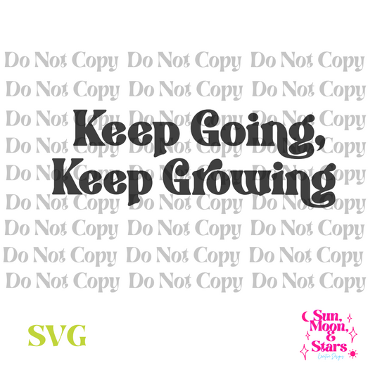 Keep Going, Keep Growing SVG