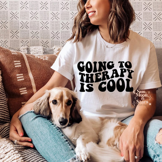 Going To Therapy Is Cool Tee